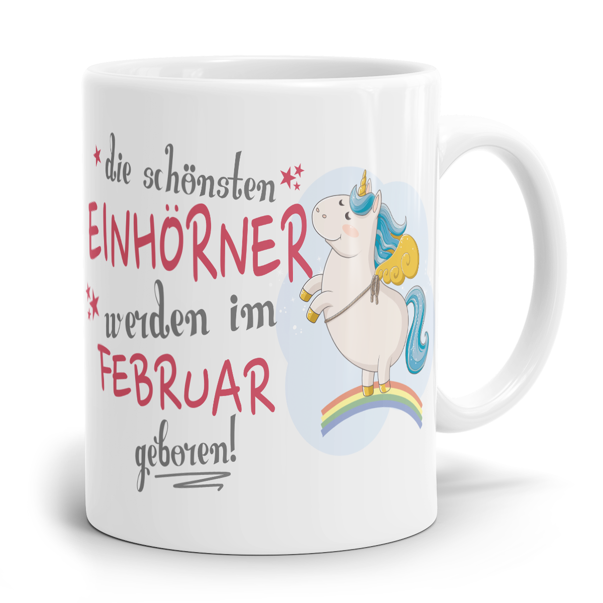 Einhorn Tasse "Schönsten Einhörner - Februar"