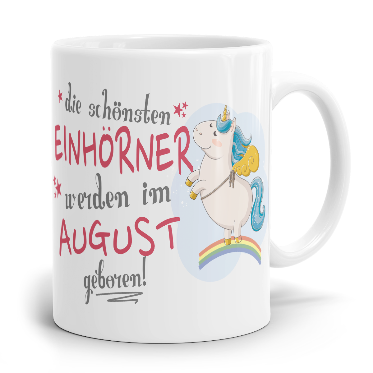 Einhorn Tasse "Schönsten Einhörner - August"